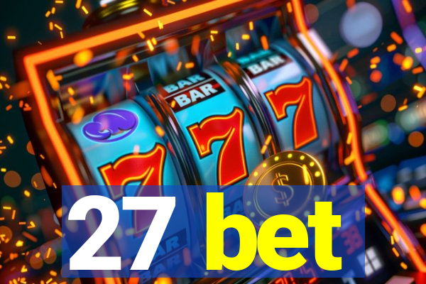 27 bet